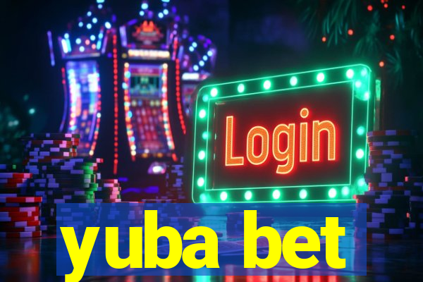 yuba bet